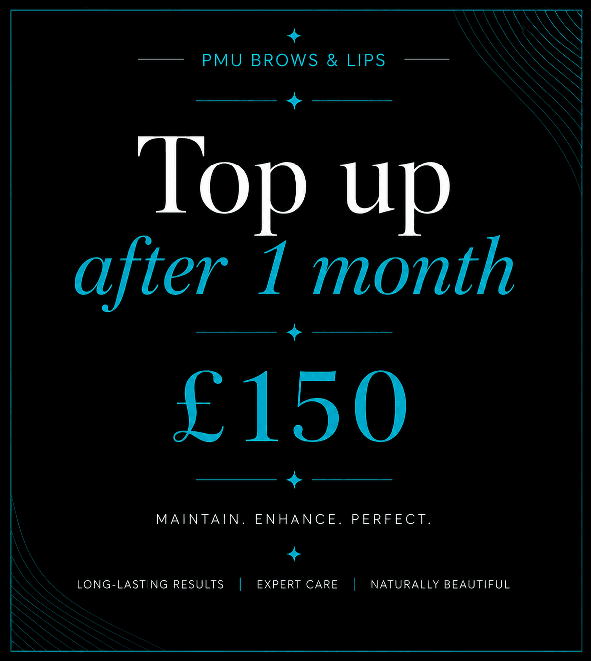 Promotional graphic for PMU brows and lips top up after 1 month for £150.