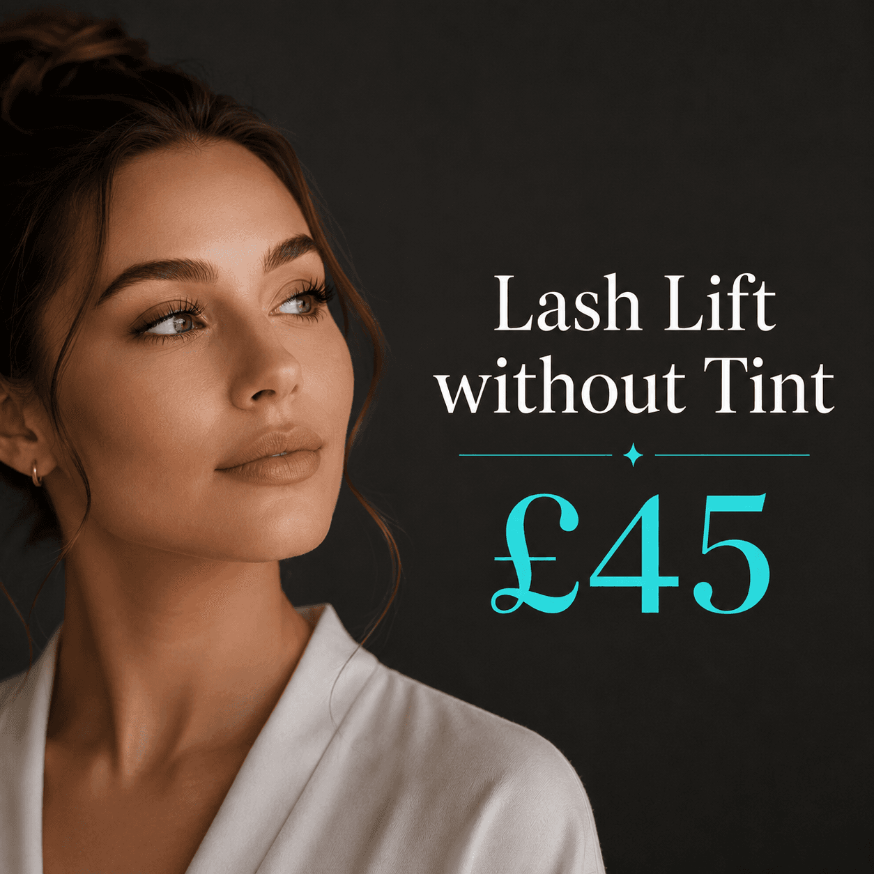 Woman with curled eyelashes beside text advertising a lash lift without tint for £45.